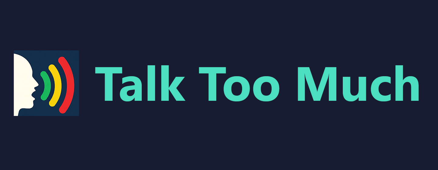 Talk Too Much - Voice Awareness Trainer